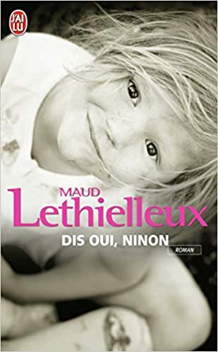 Dis oui, Ninon de Maud Lethielleux