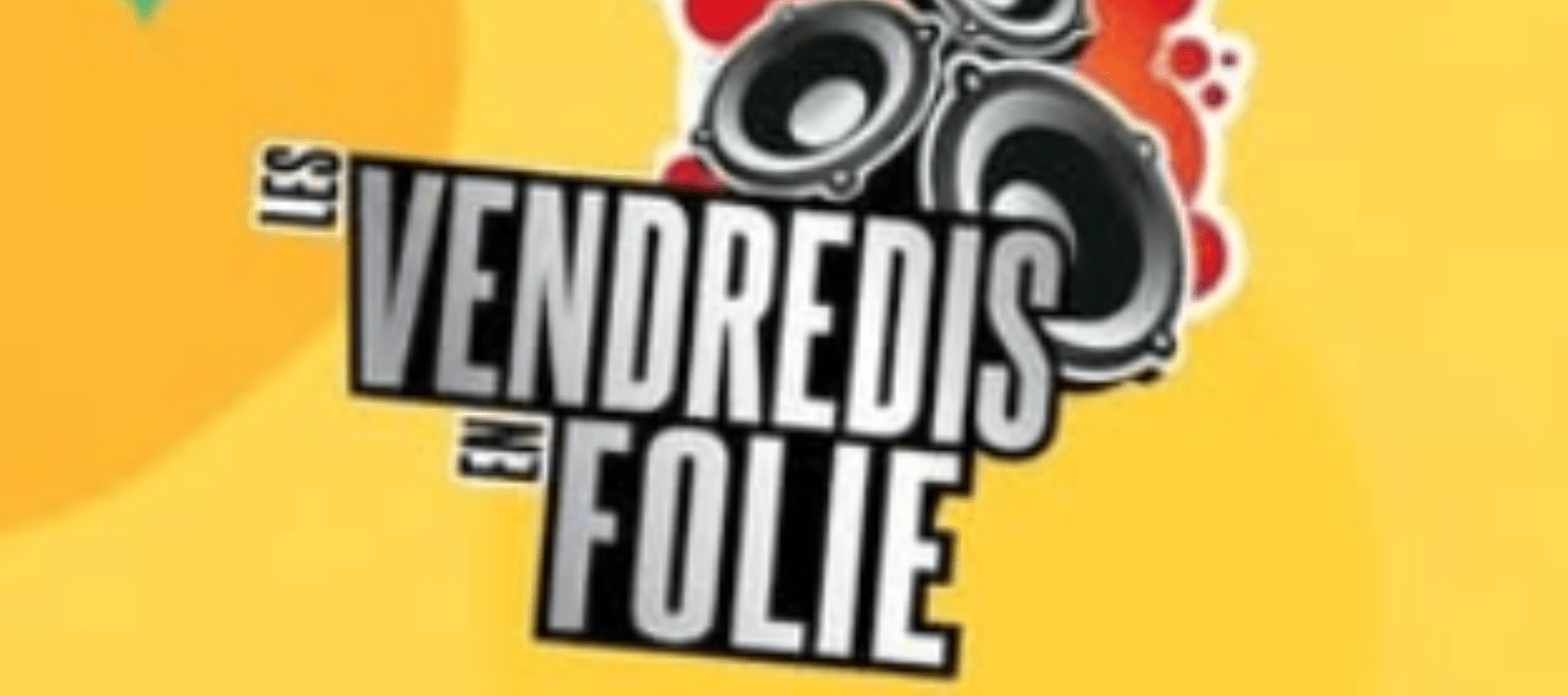 Les Vendredis en folie