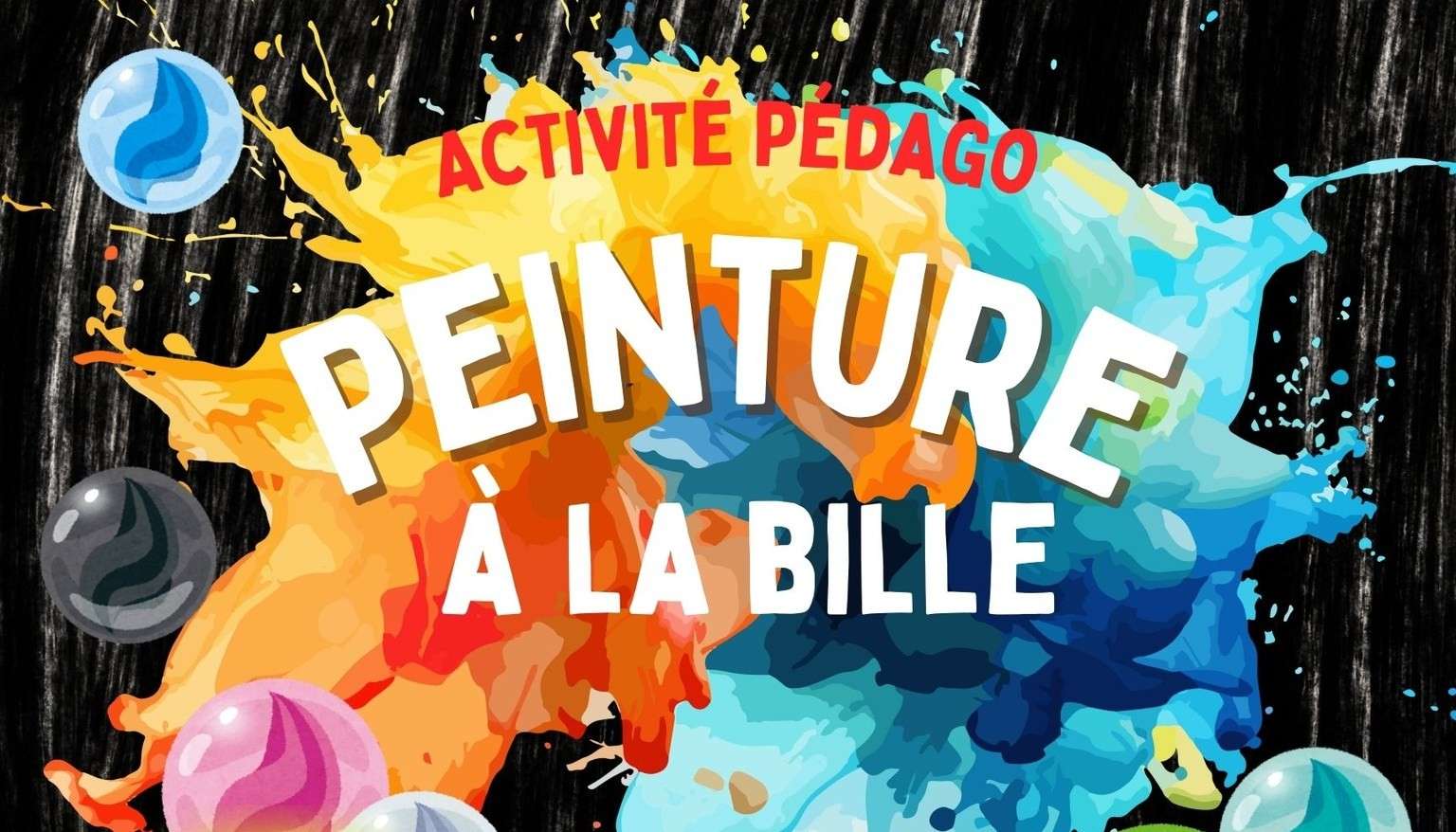 Activité pédago&nbsp;: peinture à bille